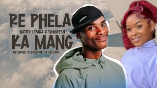 Download lagu RE Phela Ka Mang | Natiey Lepaka x Shandesh ft. Baswele mfana & Kayykayy Production mp3 Download lagu RE Phela Ka Mang | Natiey Lepaka x Shandesh ft. Baswele mfana & Kayykayy Production mp3