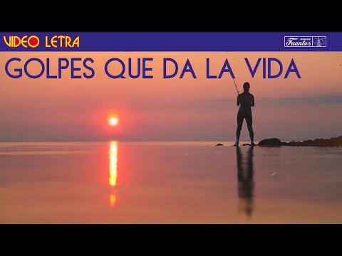 Golpes Que Da la Vida - La Sonora Dinamita & Lucho Argaín (Video Letra)