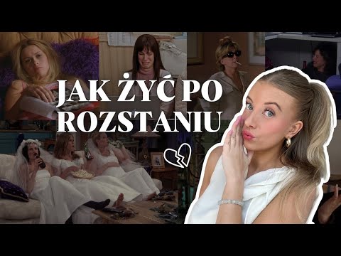 Obejrzyj to, jeśli przechodzisz przez rozstanie | Jak uleczyć złamane serce, healing era & glow up