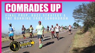 Comrades Marathon 2024: Final training, race strategy and the shoe conundrum