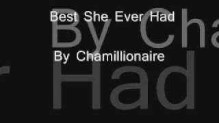 Best She Ever Had 2009 - Chamillionaire