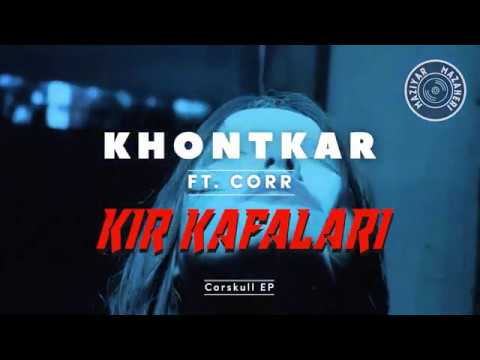 KHONTKAR FT. CORR - Kır Kafaları (Unofficial Clip by Musicartfy)
