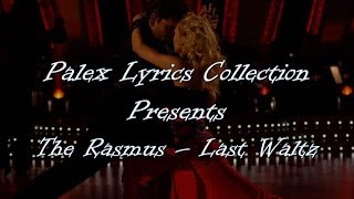 The Rasmus - Last Waltz magyar fordítás / lyrics by palex