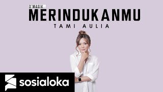 Download lagu MERINDUKANMU - DMASIV | TAMI AULIA mp3