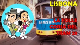 preview picture of video 'Lisbona: La folle corsa del Tram 28'