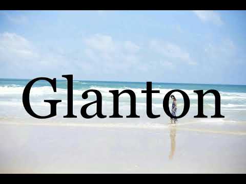 How To Pronounce Glanton🌈🌈🌈🌈🌈🌈Pronunciation Of Glanton