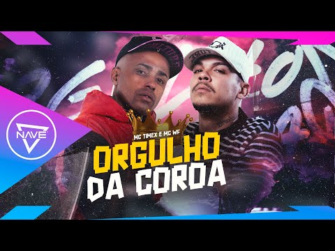 MC Timex e MC WF - Orgulho da Coroa