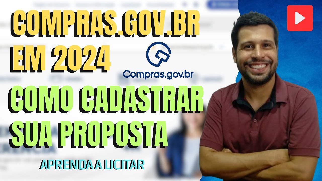 COMPRAS.GOV.BR (COMPRASNET) EM 2024 - CADASTRANDO UMA PROPOSTA.
