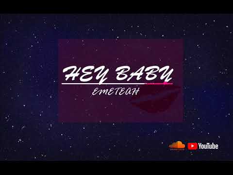 Emeteah - Hey Baby