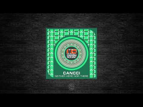 Premiere: Cancci - Neither Here Nor There - Monday Social Music