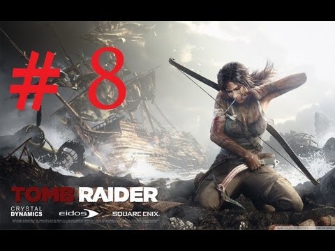 Tomb Raider - Walkthrough Part 8
