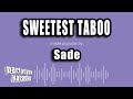 Sade Sweetest Taboo Karaoke Version