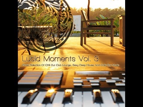 Lucid Moments Vol. 3 - OUT NOW