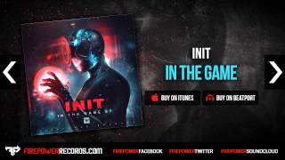 Init - In The Game [Firepower Records - Dubstep]