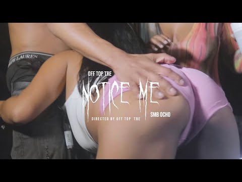 Off Top Tre - Notice Me ft. SMB Ocho (Official Music Video)