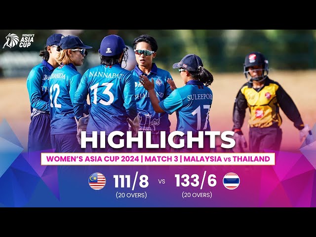 Malaysia (W) vs Thailand (W) | ACC Women’s Asia Cup | Match 3 | Highlights