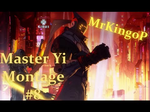 Master Yi Montage #8