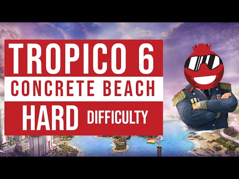 Tropico 6 - Concrete Beach [ Mission 9 - Hard ]