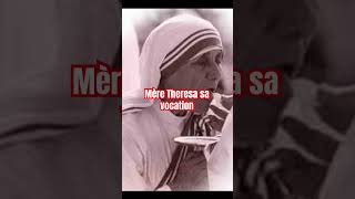 La vocation de sainte mère  Theresa