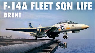 Pilot Life In a F-14A Fleet Squadron | Brent (Full)