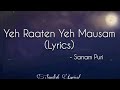 Yeh Raaten Yeh Mausam Lyrics Sanam Puri Simran Sehgal Sandesh Lyrical