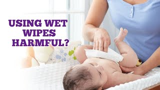 Negative sides of using wet wipes