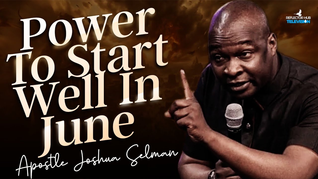 In June 2025, Use The Power Of God To Command Victory - Apostle Joshua Selman