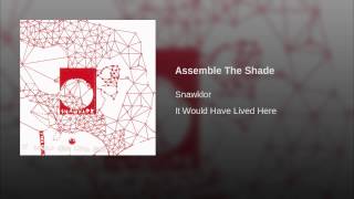 Assemble The Shade