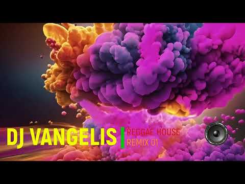 DJ VANGELIS REGGAE HOUSE REMIX 01