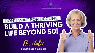 Break the Cycle of Decline | How to Build Vitality &amp; Longevity Beyond 50 ✨| DrJulee