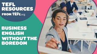 Business English Without the Boredom