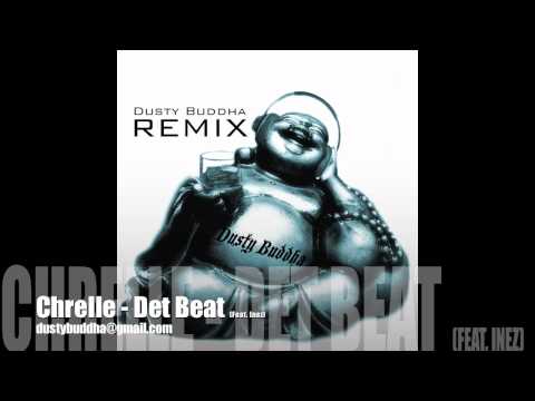 Dusty Buddha Remix - Chrelle / Det Beat