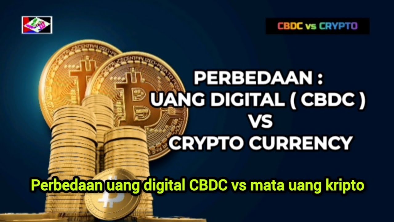 Perbedaan Uang Digital CBDC vs Crypto Currency