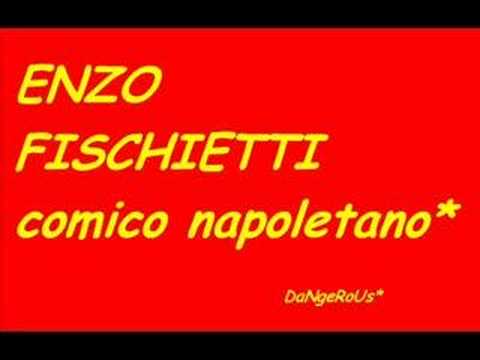 ENZO FISCHIETTI - COMICO NAPOLETANO