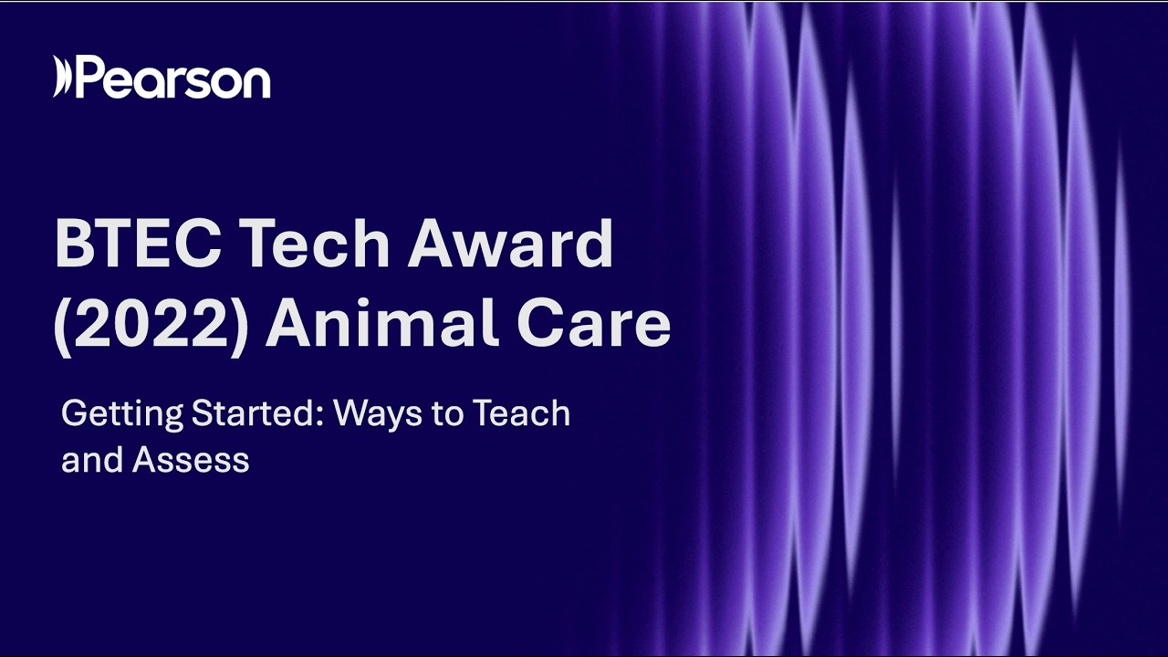 Getting Started: Ways to Teach and Assess BTEC Tech Award (2022) in Animal Care
