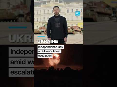 Ukraine celebrates Independence Day amid war's latest escalation