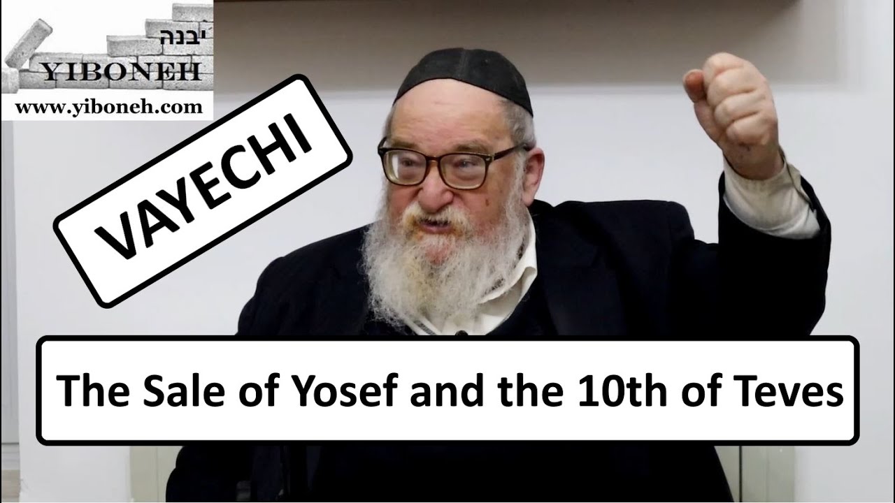 Rav Yitzchak Breitowitz: The Sale of Yosef and the 10th of Teves