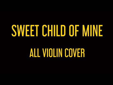 Guns N' Roses: Sweet Child Of Mine (All Violin Cover) - House of Hamill