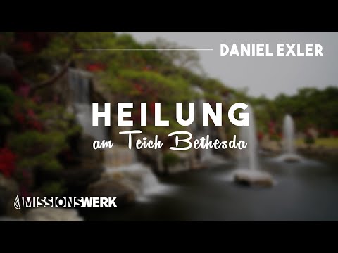 Heilung am Teich Bethesda | Daniel Exler