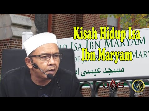 The Life Cycle of Jesus | Ustaz Mohd Lukmanul Hakim Hj Mokhtar