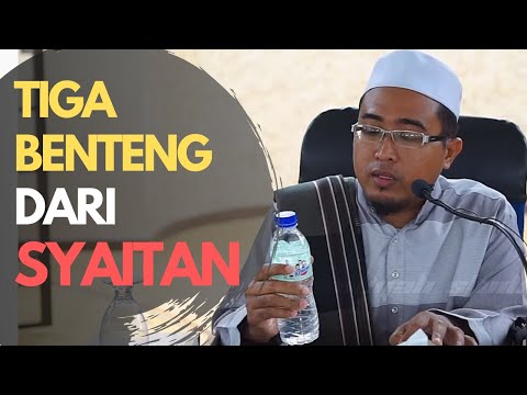 3 Benteng Dari Syaitan | Ustaz Habib Khairul Nizam