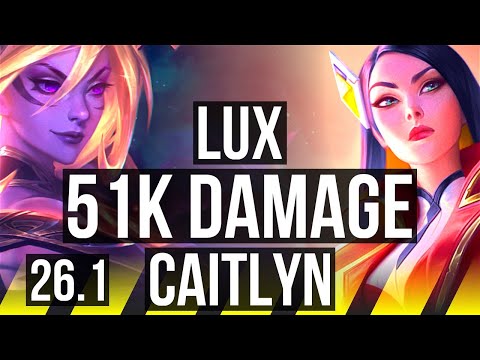 LUX & Zoe vs CAITLYN & Senna (ADC) | 51K damage | NA Challenger | 26.1