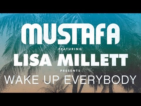 Mustafa feat. Lisa Millet - Wake Up Everybody (Supranova Remix)
