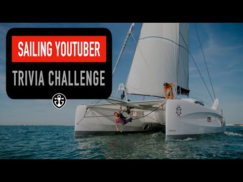 Sailing YouTuber TRIVIA Challenge!