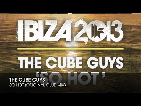 The Cube Guys - So Hot (Original Club Mix)