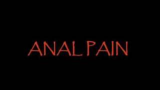 Anal Pain - She Bleeds on Me (w/ THE Infamous Intro)