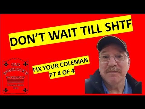 Coleman Lanterns ~ SHTF ~ Pt 4 of 4~  Installing The Mantles ~ by Old Sneelock's Workshop