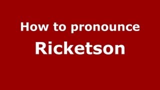 How to pronounce Ricketson