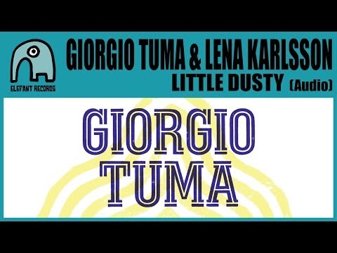 GIORGIO TUMA & LENA KARLSSON [KOMEDA] - Little Dusty [Audio]