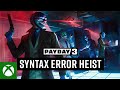 PAYDAY 3: Syntax Error Release Trailer